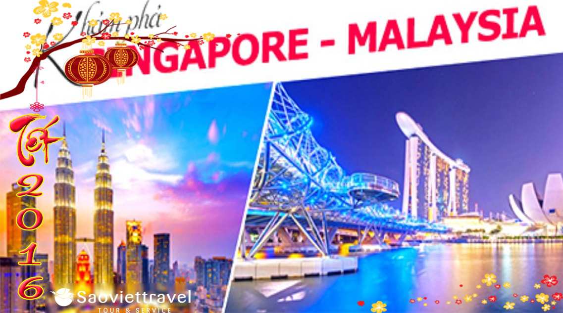 Du lịch Singapore Malaysia 6 ngày giá tốt tết âm lịch 2016 – bay Vietnam Airline