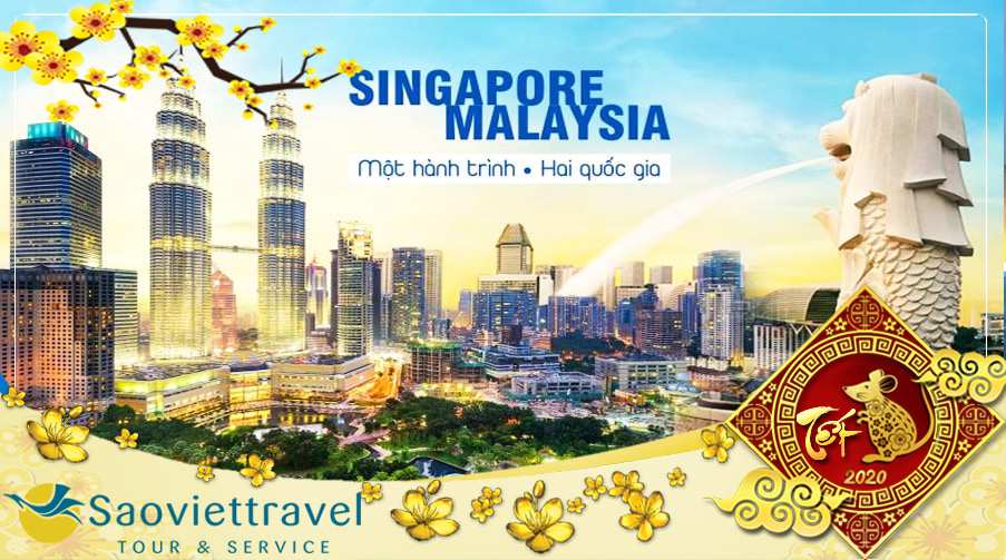Du lịch Singapore Malaysia dịp tết 2020 khởi hành từ Hà Nội giá tốt