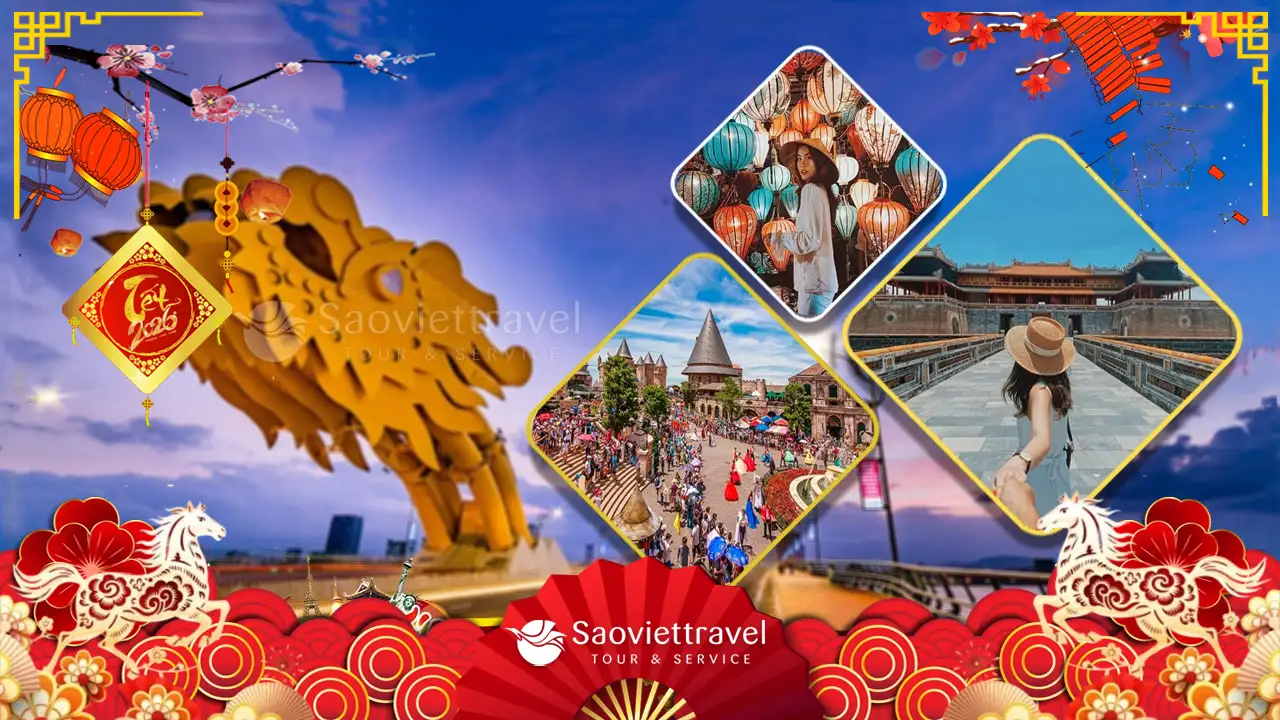 Tour Tết 2026: Đà Nẵng – Bà Nà – Hội An – Huế – Động Phong Nha 4N3Đ